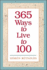 365 Ways to Live to 100