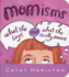 Momisms: What She Says and What She Really Means