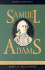 Samuel Adams: America's Revolutionary Politician (American Profiles)