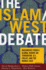 The Islam/West Debate: Documents from the World Debate on Terrorism, U.S. Policy, and the Middle East