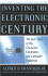 Inventing the Electronic Century: the Epic Story of the Consumer Electronics and Computer Industries