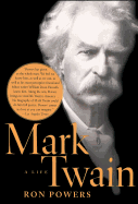 Mark Twain: A Life