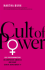 Cult of Power: Sex Discrimination in Corporate America and What Can Be Done About It