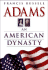 Adams: an American Dynasty