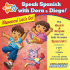 Speak Spanish With Dora & Diego: Vmonos! Let's Go! : Children Learn to Speak and Understand Spanish With Dora & Diego (Speak Spanish With Dora and Diego)