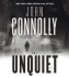 The Unquiet: a Thriller (Charlie Parker Thrillers)