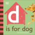 D is for Dog (the Animal Alphabet Library)