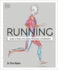 Running / Science of Running: Mejora Tu Tecnica, Evita Lesiones, Perfecciona Tu Entrenamiento