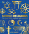 World Religions: the Great Faiths Explored and Explained