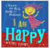 I Am Happy (a Touch-and-Feel Book of Feelings)