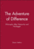 The Adventure of Difference: Philosophy After Nietzsche and Heidegger