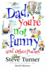 Dad, Youre Not Funny: and Other Poems