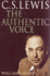 C. S. Lewis: the Authentic Voice