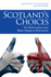 Scotland's Choices: the Referendum and What Happens Afterwards