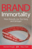 Brand Immortality: How Brands Can Live Long and Prosper