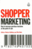 Shopper Marketing: How to Increase Purchase Decisions at the Point of Sale