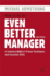 How to Be an Even Better Manager: a Complete a-Z of Proven Techniques & Essential Skills