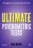 Ultimate Psychometric Tests: Over 1, 000 Verbal, Numerical, Diagrammatic and Iq Practice Tests