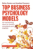 Top Business Psychology Models: 50 Transforming Ideas for Leaders, Consultants and Coaches (Paperback Or Softback)