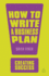 How to Write a Business Plan (Creating Success, 144)