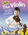 The Violin and Other Stringed Instruments (Let's Make Music)