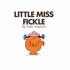 Little Miss Fickle