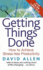 Getting Things Done: How to Achieve Stress-Free Productivity