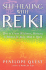 Self-Healing With Reiki: How to Create Wholeness, Harmony & Balance for Body, Mind & Spirit