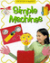 Simple Machines: 4 (Design and Make)