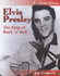 Famous Lives: Elvis Presley: the King of Rock N Roll (Famous Lives 2)