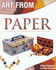 Art From Paper: With Projects Using Waste Paper and Printed Materials (Salvaged)