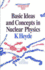 Basic Ideas and Concepts in Nuclear Physics, an Introductory Approach