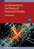 An Introduction to the Physics of Nuclei and Particles (Second Edition)