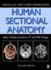 Human Sectional Anatomy Atlas of Body Sections, Ct and Mri Images