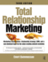 Total Relationship Marketing, Third Edition: Marketing Management, Relationship Strategy, Crm, and a New Dominant Logic for the Value-Creating Network Economy