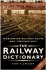 The Railway Dictionary: Worldwide Railway Facts and Terminology