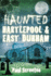 Haunted Hartlepool East Durham Haunted History Press