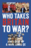 Who Takes Britain to War?