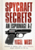 Spycraft Secrets: an Espionage a-Z