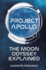 Project Apollo: the Moon Odyssey Explained