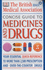 Bma Concise Guide to Medicines and Drugs: the Essential Reference to Over 2, 500 Prescription and Over-the-Counter Medications, Including Vitamins and Minerals (Bma Family Doctor)