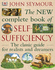 New Complete Self-Sufficiency: the Classic Guide for Realists and Dreamers