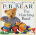 P.B. Bear: the Marching Band (Dk Read Aloud, Read Along, Read Alone)