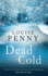 Dead Cold: 2 (Chief Inspector Gamache)