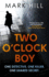 Two O'Clock Boy: One Detective. One Killer. One Shared Secret. (Di Ray Drake)