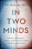 In Two Minds: Shocking True Stories of Murder, Justice and Recovery From a Forensic Psychiatrist