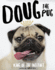 Doug the Pug: the King of the Internet