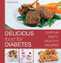 Delicious Food for Diabetes: Over 80 Tasty, Healthy Recipes