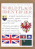 World Flags Identifier (Illustrated Encyclopedia S. )