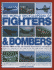 The World Encyclopedia of Fighters and Bombers: Features 1500 Wartime and Modern Identification Photographs Includes a-Z Catalogues and Fact Boxes for...Tomcat, B-52 Stratofortress and B-2 Spirit